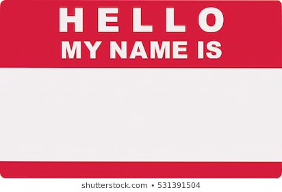 Hello, My Name&nbsp;Is…