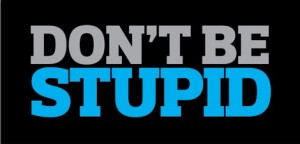 dont-be-stupid-banner-300x144
