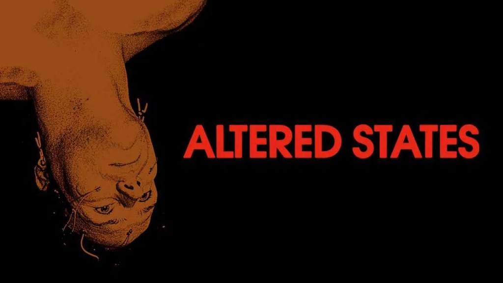 Altered States (1980)