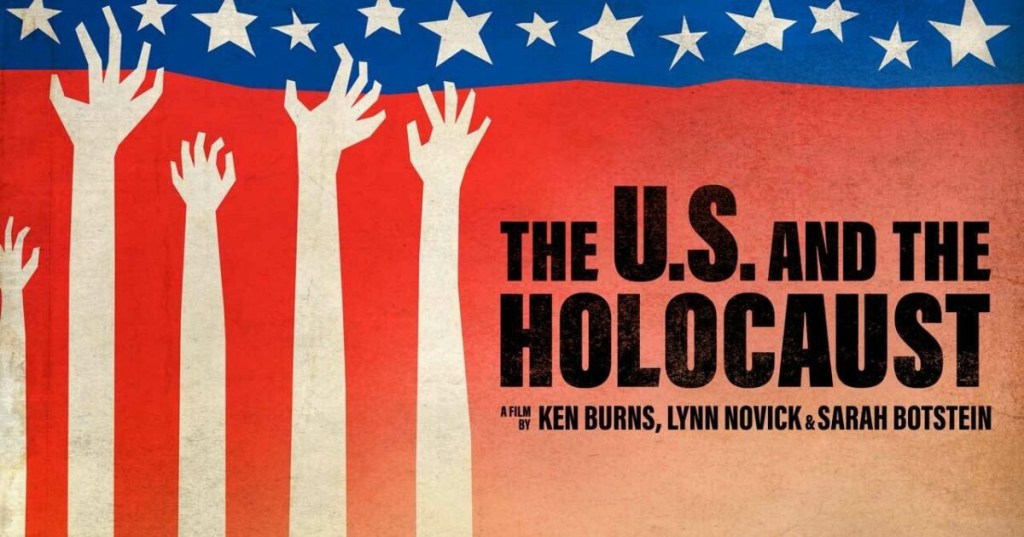 The Holocaust: Ken Burns and Assorted&nbsp;Thoughts