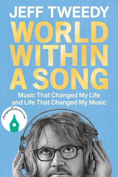 Jeff Tweedy’s World Within a Song: Music That Changed My Life and Life That Changed My Music (book&nbsp;review)