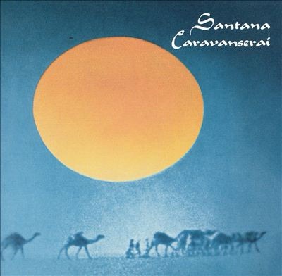 Caravanserai (1972), the 4th studio album by the Santana band (album&nbsp;review)