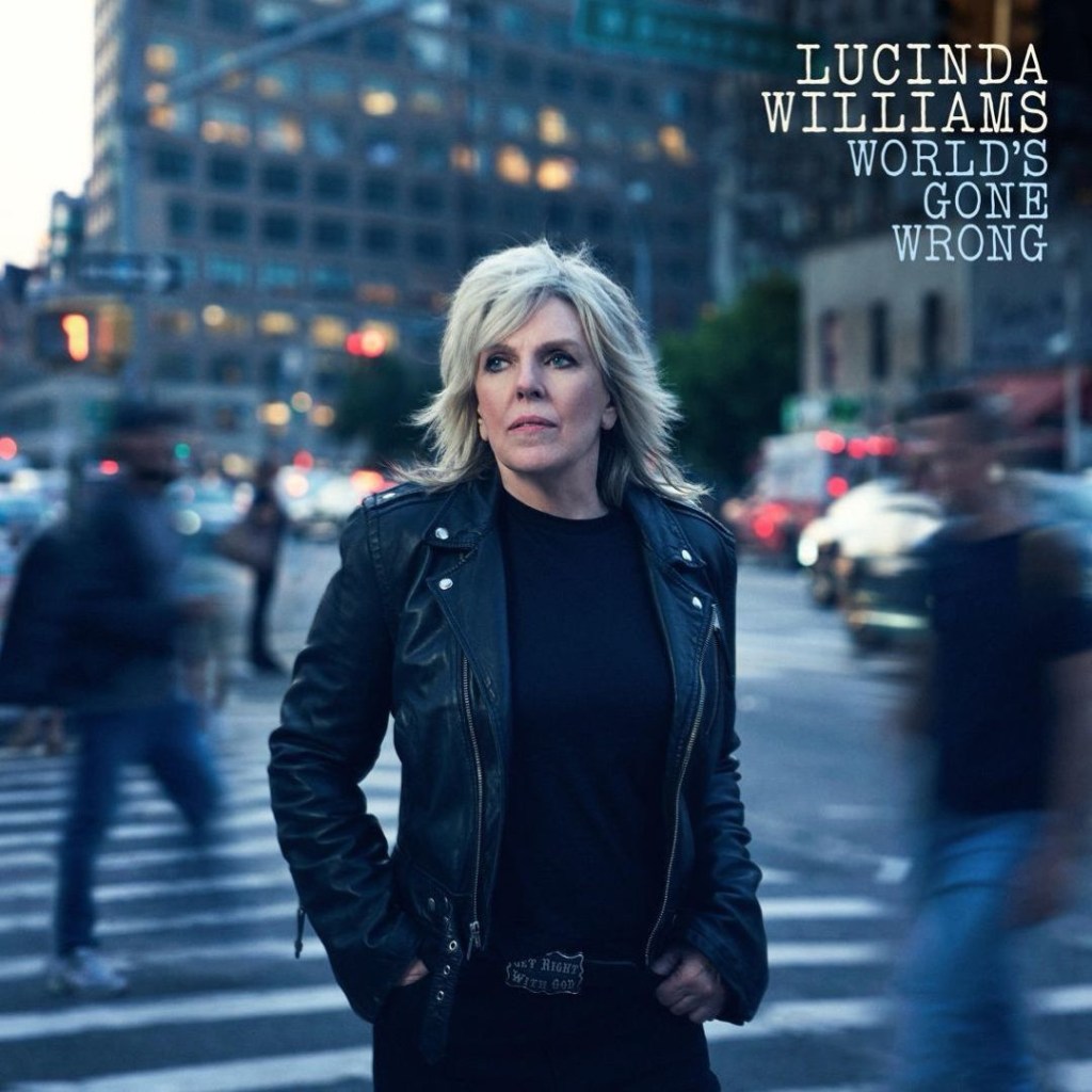 World’s Gone Wrong, the new album by Lucinda Williams (album&nbsp;review)