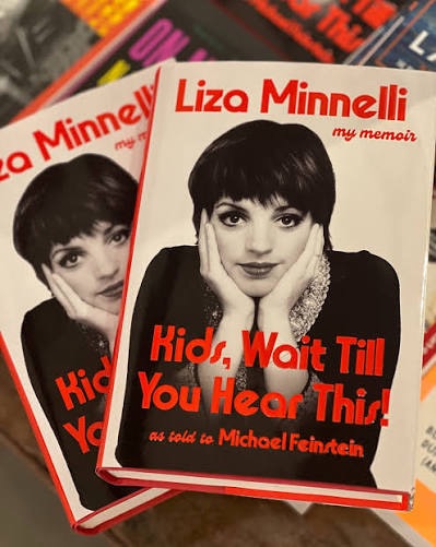 Kids, Wait Till You Hear This – The new memoir by Liza Minnelli (book&nbsp;review)