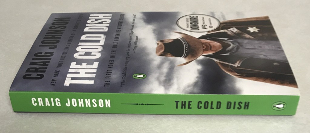 The Cold Dish, the first book in the Longmire Mystery series (a look back at the beginning of the&nbsp;series)